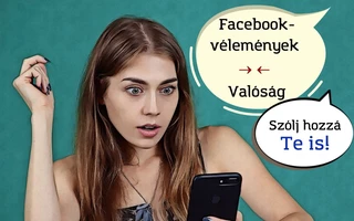 Facebook-vélemények kontra valóság és kihatásaik (Vitaindító)