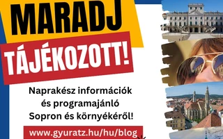 Közérdekű információk és programajánló Sopronból és környékéről